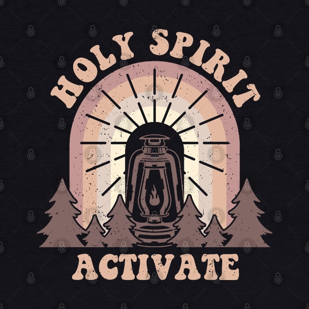 Holy Spirit Activate by ChristianLifeApparel